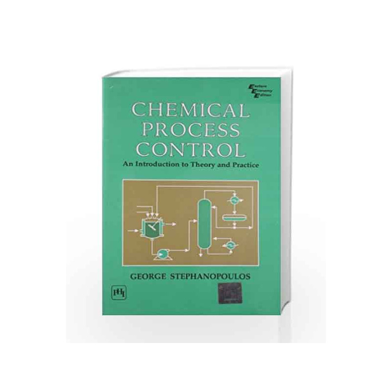 Chemical Process Control: An Introduction to Theory and Practice by Stephanopoulos Book-9788120306653