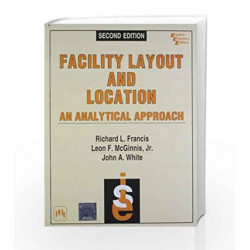 Facility Layout and Location: An Analytical Approach by Francis Book-9788120314603
