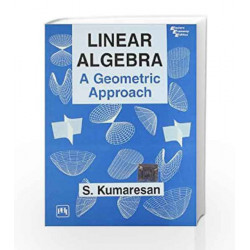 Linear Algebra: A Geometric Approach by Kumaresan Book-9788120316287