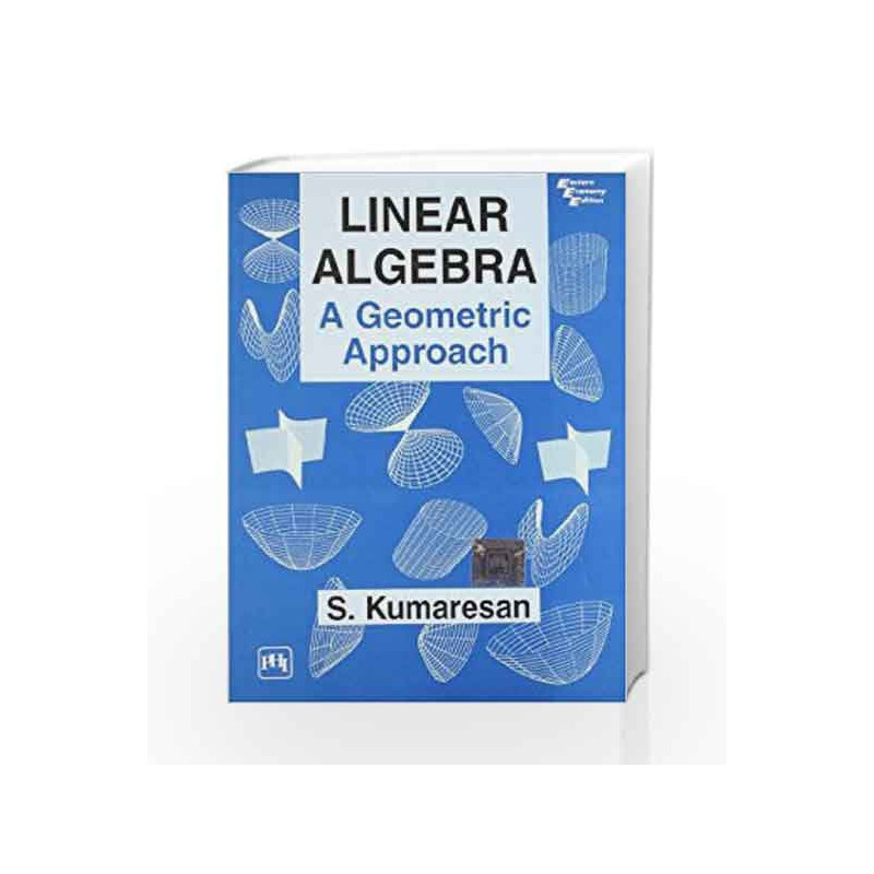 Linear Algebra: A Geometric Approach by Kumaresan Book-9788120316287