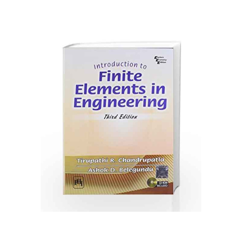 Introduction to Finite Elements in Engineering by Chandrupatla Book-9788120321069