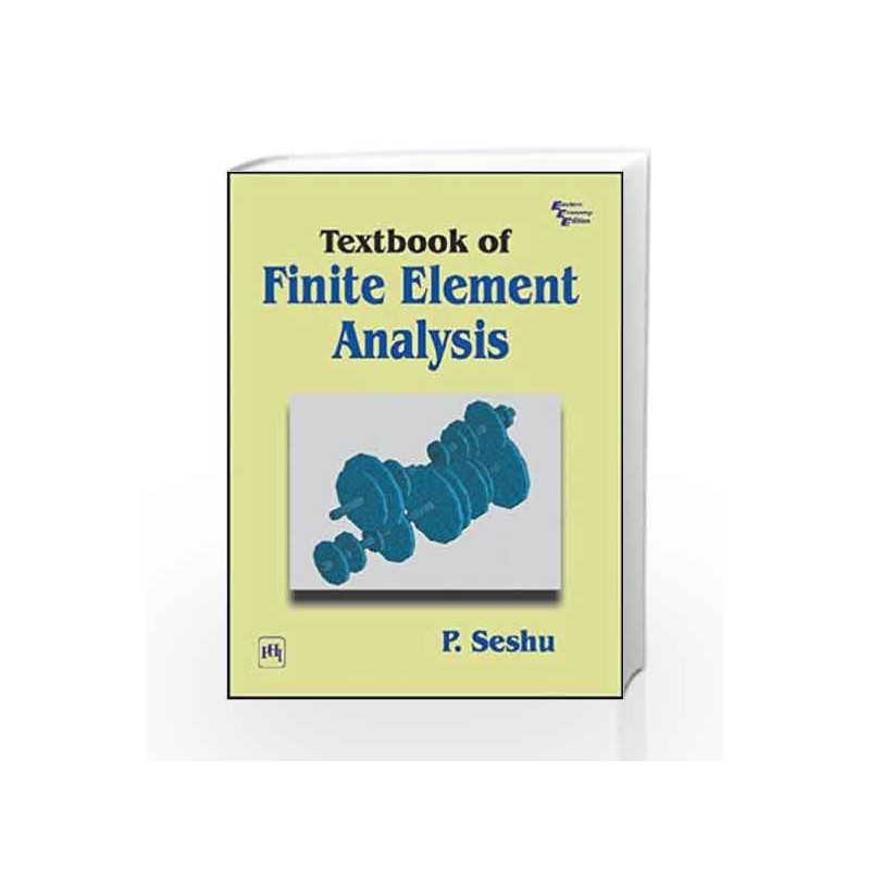 Textbook of Finite Element Analysis by Seshu Book-9788120323155
