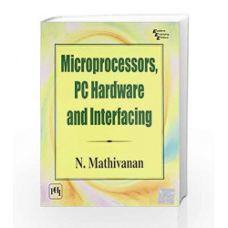 Microprocessors, Pc Hardware and Interfacing by Mathivanan Book-9788120323179