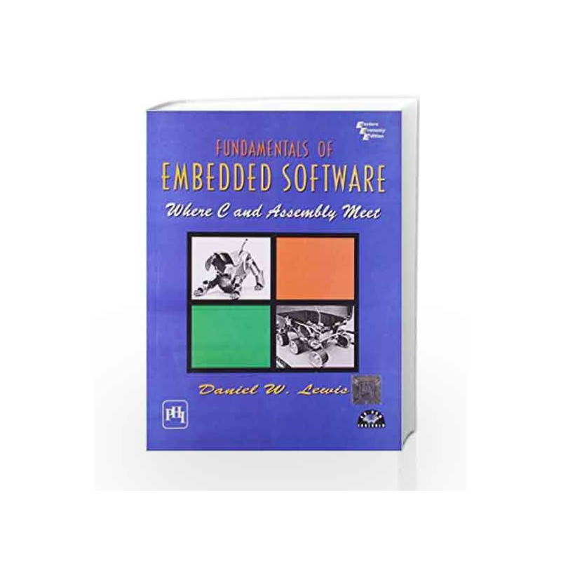 Fundamentals of Embedded Software: Where C and Assembly Meet by Lewis Book-9788120323759