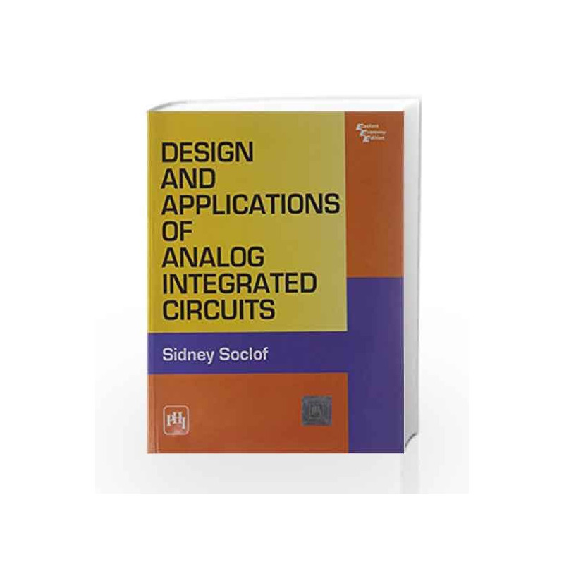 Design and Applications of Analog Integrated Circuits by Soclof Book-9788120325524