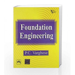 Foundation Engineering by Varghese P.C Book-9788120326521