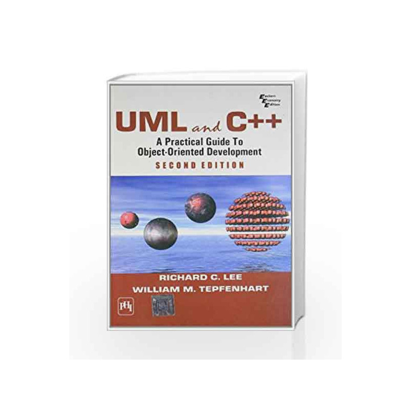 Uml and C++: A Practical Guide to Object - Oriented Development by Lee Book-9788120328150