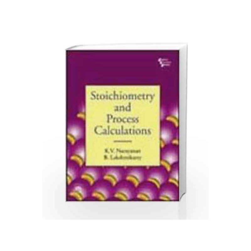 Stoichiometry and Process Calculations by Narayanan Book-9788120329928