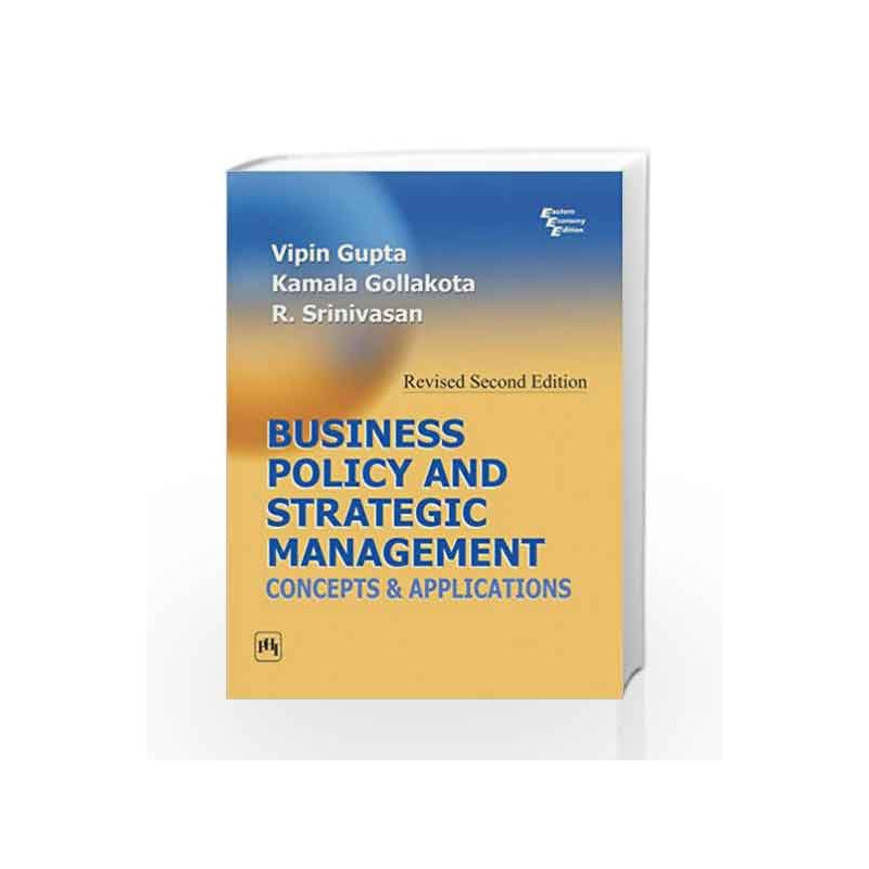 Business Policy and Strategic Management: Concepts and Applications by Gupta Book-9788120332447