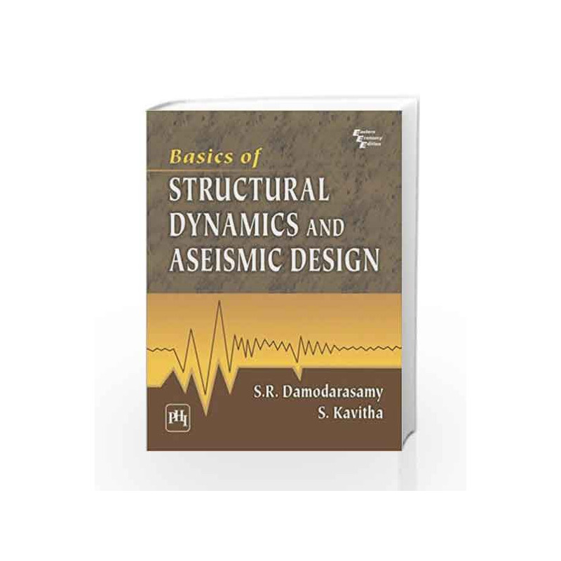 Basics of Structural Dynamics and Aseismic Design by Damodarasamy S.R Book-9788120338432