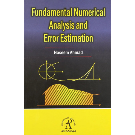 Fundamental Numerical Analysis and Error Estimation book by Naseem Ahmed