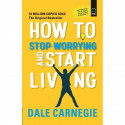 How to Stop Worrying and start Living book by Dale Carnegie - Back Cover