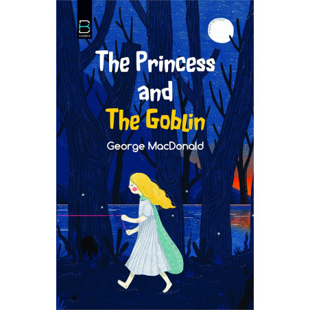 The Princess and the Goblin (B K Classics) book by George MacDonald