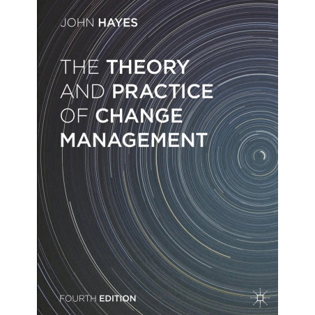 The Theory and Practice of Change Management book by John Hayes