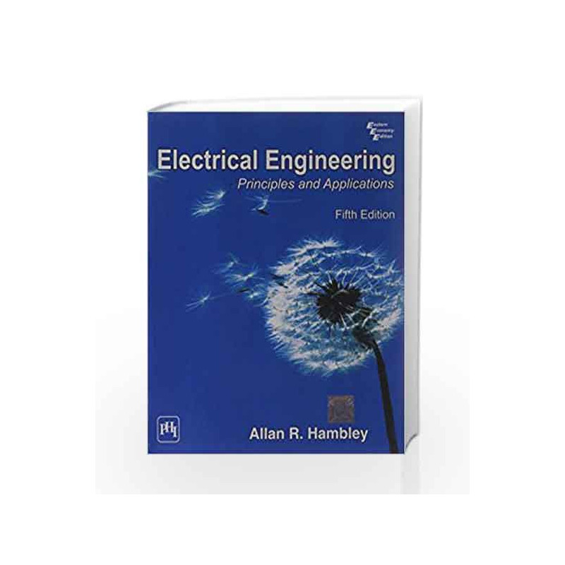 Electrical Engineering: Principles and Applications by Hambley Book-9788120344419