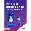 Artificial Intelligence Textbook for Class 9 (As per CBSE Syllabus Code 417) book by Harmeet Kaur, Sangita Chadha - Back Cover
