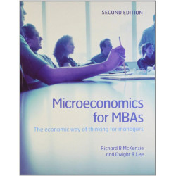 Microeconomics For Mbas South Asian Edition: The Economic Way Of Thinking For Managers book by McKenzie