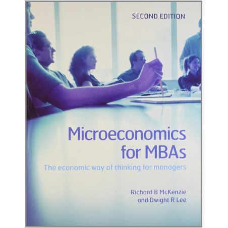 Microeconomics For Mbas South Asian Edition: The Economic Way Of Thinking For Managers book by McKenzie
