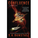 Confluence (A Linesman Novel Book 3) book by S. K. Dunstall