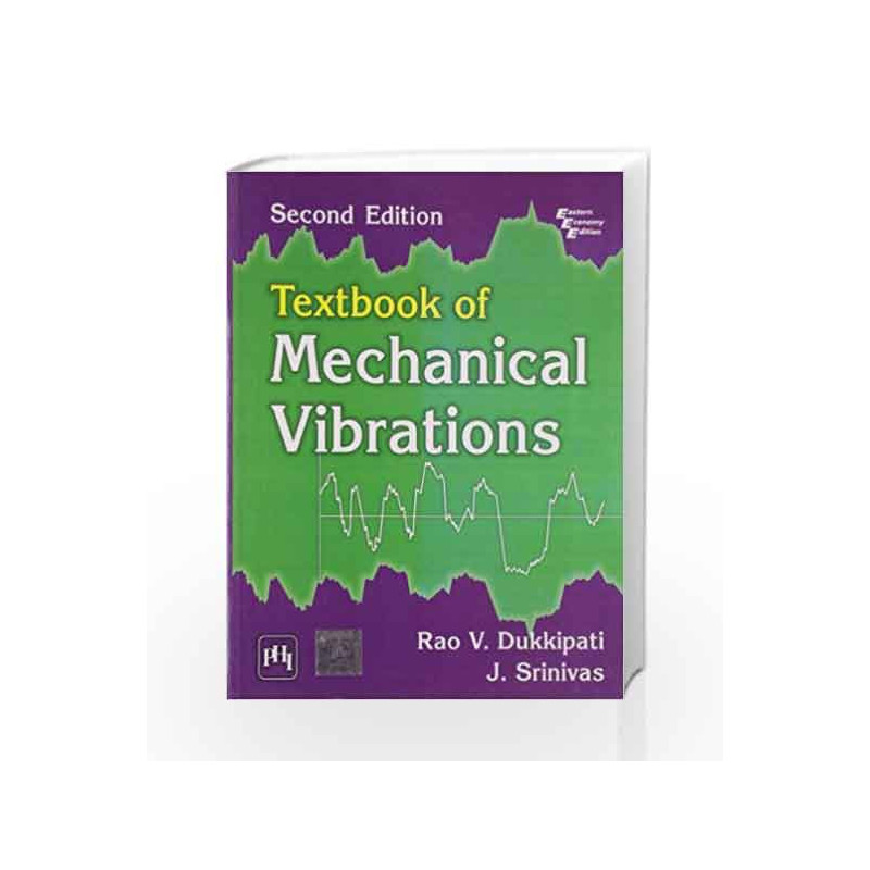 Textbook of Mechanical Vibrations by Dukkipati R.V Book-9788120345249
