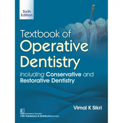 Textbook of Operative Dentistry, Including Conservative and Restorative Dentistry 6/e | (PB - 2026) book by Vimal K Sikri - Back