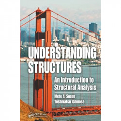 Understanding Structures book by Mete A. Sozen, Toshikatsu Ichinose - Back Cover