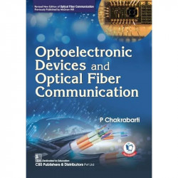 Optoelectronic Devices and Optical Fiber Communication - 2024 book by P. Chakrabarti - Back Cover