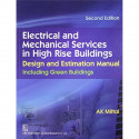 Electrical And Mechanical Services In High Rise Building: Design And Estimation Manual:Including Green Buildings book by MIT… -