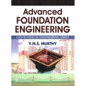Advanced Foundation Engineering: Geotechnical Engineering Series book by V.N.S. Murthy - Back Cover