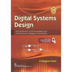 DIGITAL SYSTEMS DESIGN FOR ECE BRANCH OF ALL UNIVERSITIES AND AUTONOMOUS COLLEGES IN TAMIL NADU (PB 2024) book by A NAGOOR K… -