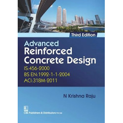 ADVANCED REINFORCED CONCRETE DESIGN (IS : 456-2000) 3RD EDITION book by RAJU N.K.