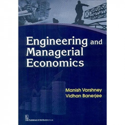 ENGINEERING AND MANGERIAL ECONOMICS (PB-2015) book by VARSHNEY M.