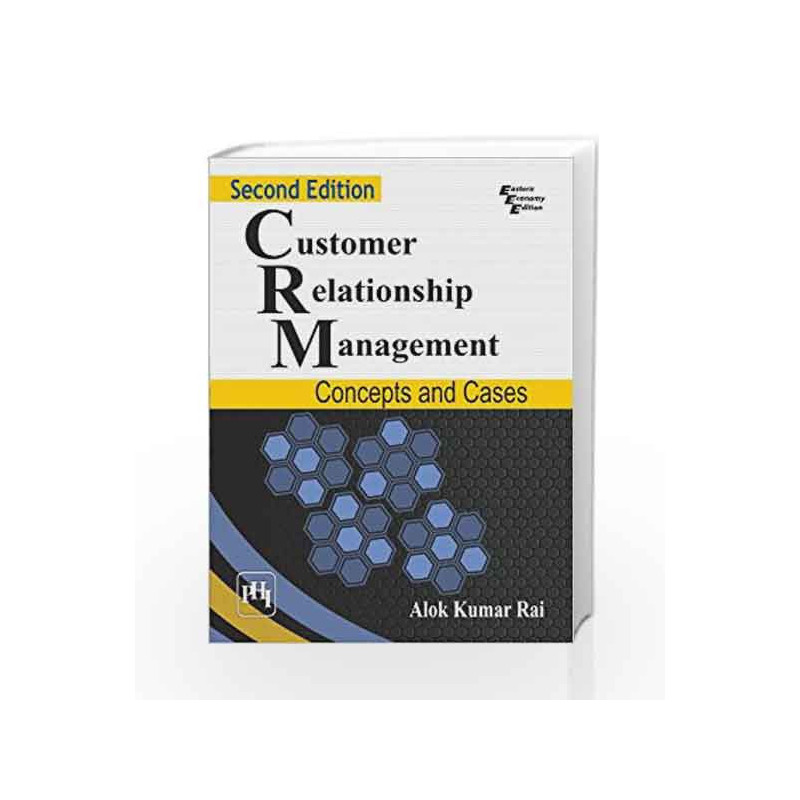 Customer Relationship Management: Concepts and Cases by Rai A.K Book-9788120346956