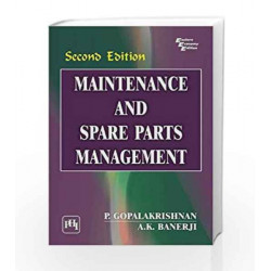 Maintenance and Spare Parts Management by Gopalakrishnan P Book-9788120347397