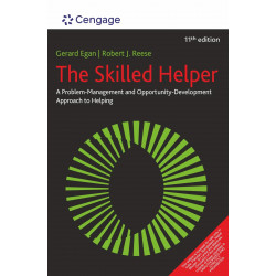 The Skilled Helper: A Problem-Management and Opportunity-Development Approach to Helping, 11th Edition book by Gerard Egan/R…