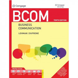 BCOM with MindTap, 10th Edition book by Carol M. Lehman/Debbie D. DuFrene/Robyn Walker - Back Cover