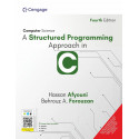 Computer Science: A Structured Programming Approach in C, 4th Edition book by Hassan Afyouni/Behrouz A. Forouzan