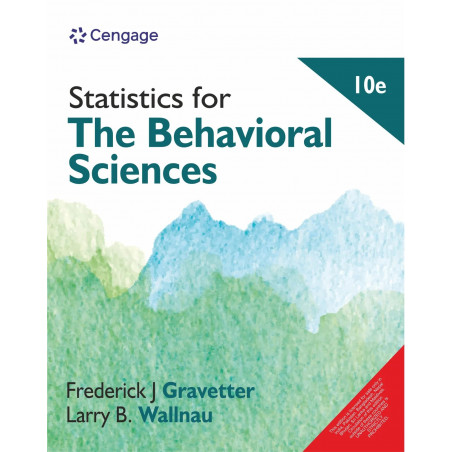 Statistics for the Behavioral Sciences, 10th Edition book by Frederick J Gravetter/Larry B. Wallnau