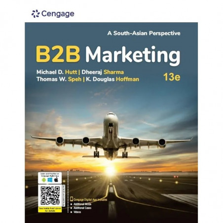 B2B Marketing: A South-Asian Perspective, 13th Edition book by Michael D. Hutt/Dr. Dheeraj Sharma/Thomas W. Speh/K. Douglas…