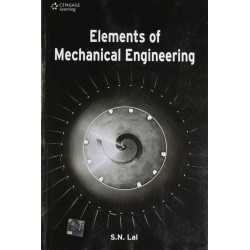 Elements of Mechanical Engineering, 1st Edition book by S.N. Lal