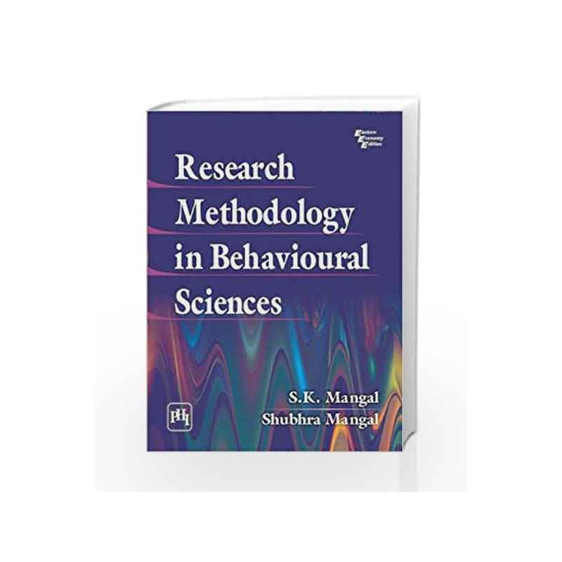 Research Methodology in Behavioural Sciences by Mangal S.K Book-9788120348080