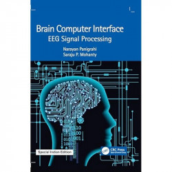 Brain Computer Interface book by Saraju P. Mohanty Narayan Panigrahi - Back Cover
