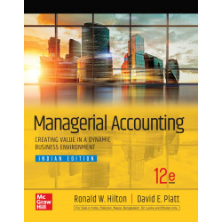 Managerial Accounting | 12th Edition book by Ronald W. Hilton, David E. Platt