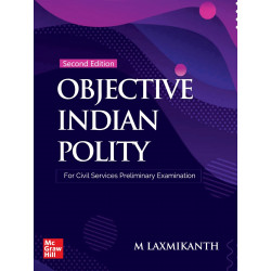 Objective Indian Polity (English), 2e by M Laxmikanth for UPSC CSE Prelims 2026 | 13 new chapters | 1650 Topicwise Practice…