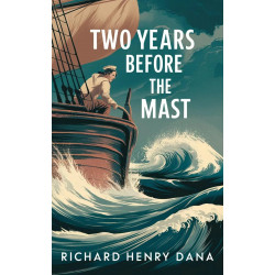 Two Years Before the Mast book by Richard Henry Dana