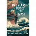 Two Years Before the Mast book by Richard Henry Dana - Back Cover
