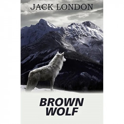 Brown Wolf book by Jack London - Back Cover