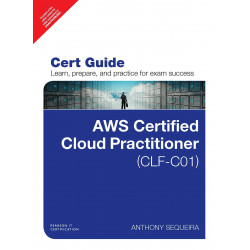 AWS Certified Cloud Practitioner (CLF-C01) Cert Guide book by Anthony J. Sequeira