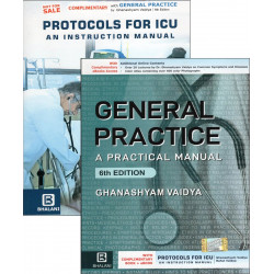 General Practice: A Practical Manual, 6E with complimentary book Protocols for ICU An Instruction Manual book by Dr.Ghanshya…