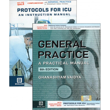 General Practice: A Practical Manual, 6E with complimentary book Protocols for ICU An Instruction Manual book by Dr.Ghanshya…